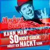 Markus Becker - Kann man so nicht sagen, müsst ich nackt sehn - Single